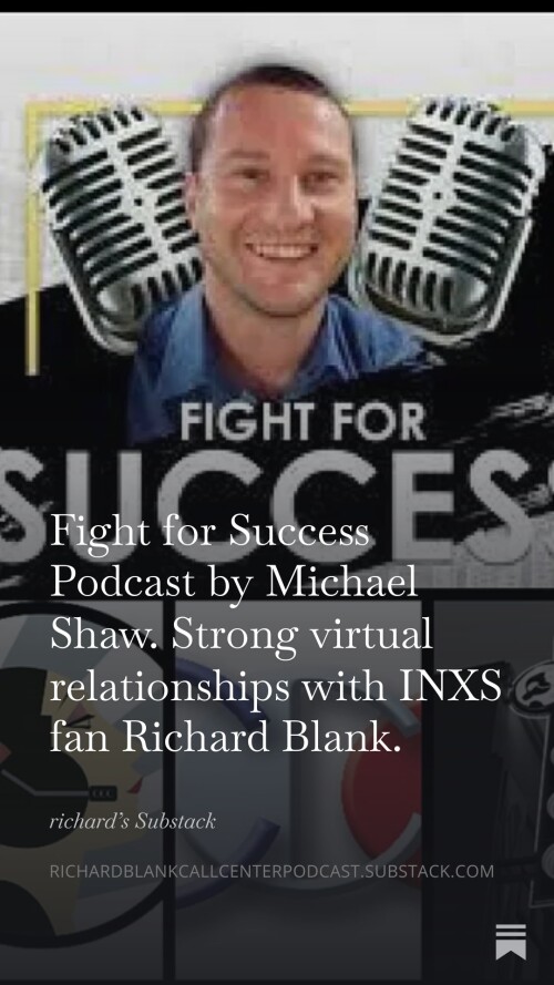 Fight-for-Success-Podcast-by-Michael-Shaw.-Strong-virtual-relationships-with-INXS-fan-Richard-Blank.-11.jpg