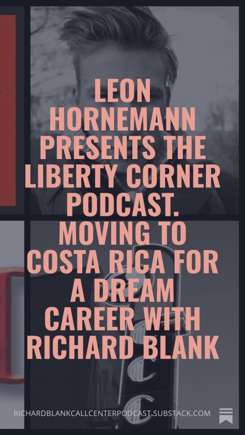 Leon-Hornemann-presents-The-Liberty-Corner-podcast.-Moving-to-Costa-Rica-for-a-dream-career-with-Richard-Blank-3.jpg